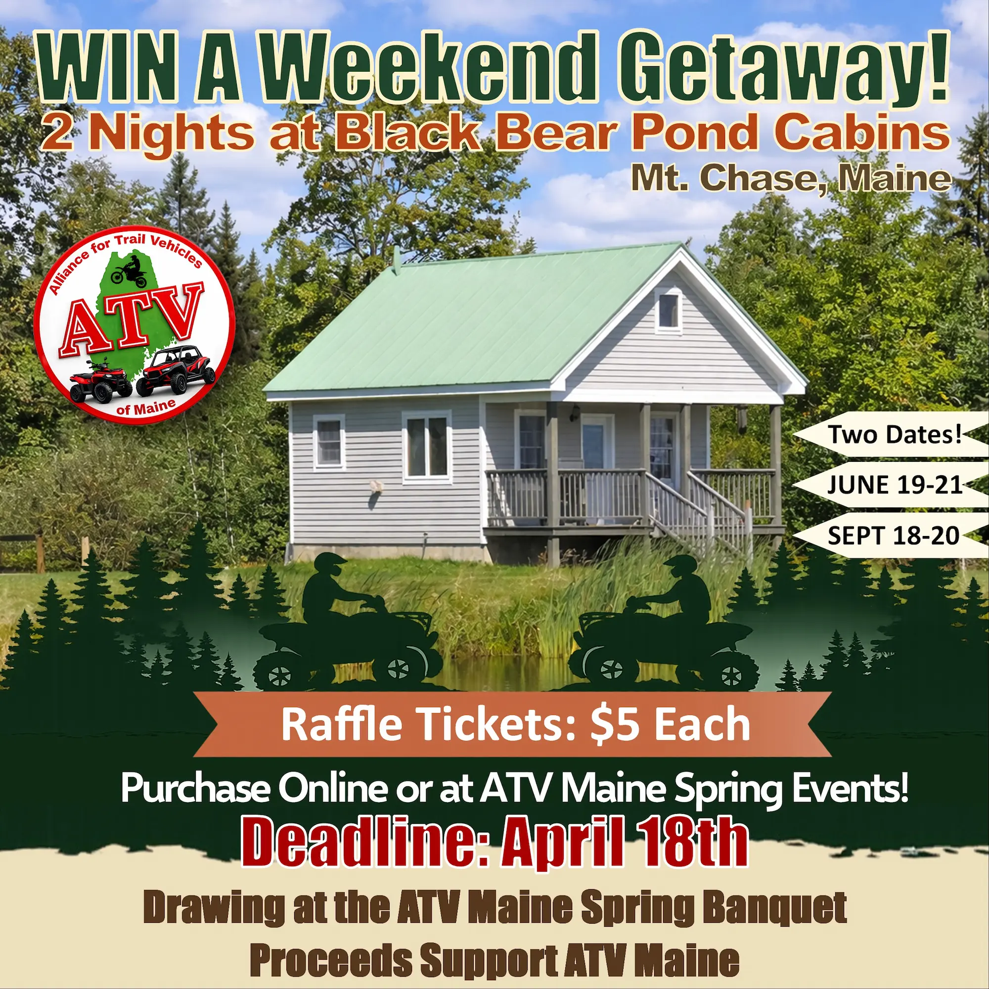 Mount Chase Cabin - 2 Night Stay - June 19-21st, 2026 donated by Enjoy a two night stay in beautiful Mount Chase, Maine.  Just minutes away from Patten and Shin Pond.  ATV trail access and parking from the cabin site.